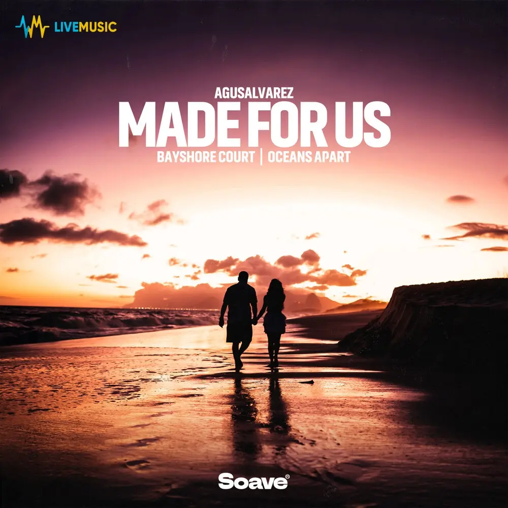 Made For Us - AgusAlvarez, Bayshore Court, Oceans Apart