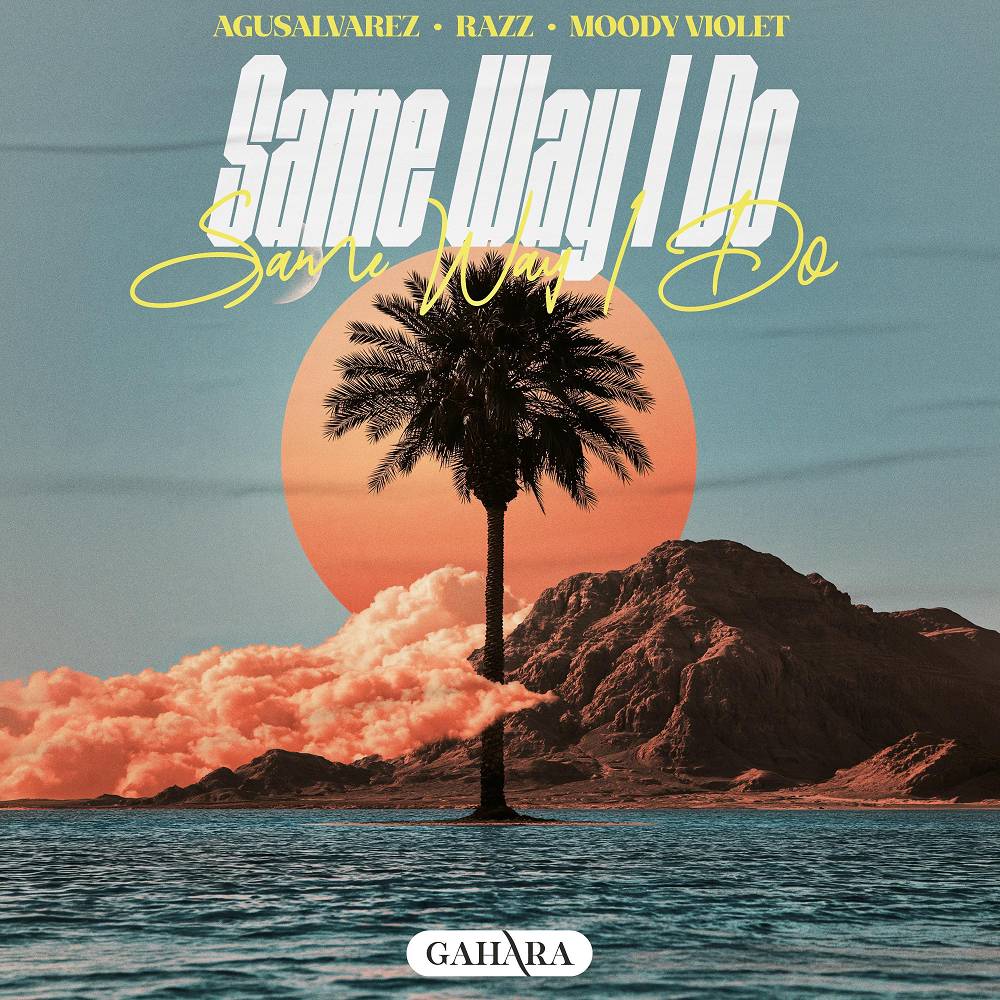 Same Way I Do - AgusAlvarez & Moody Violet