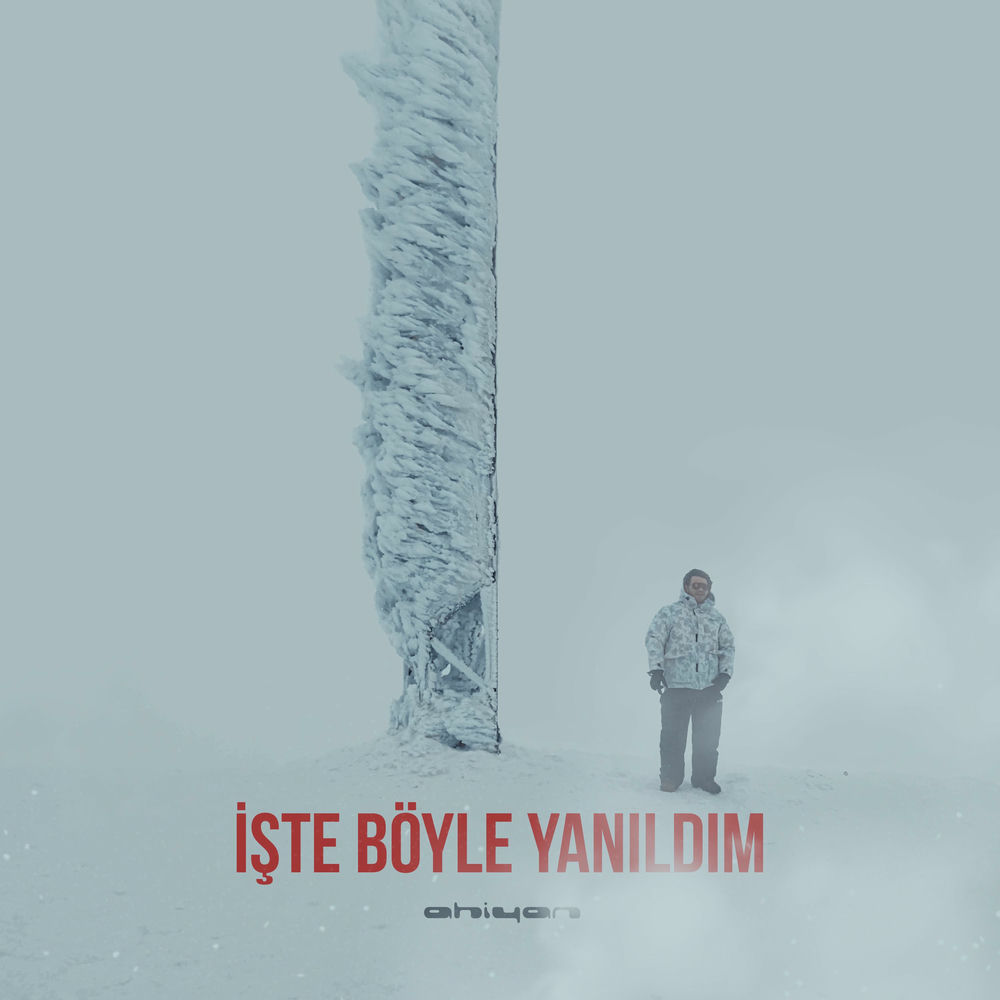 Ahiyan - İşte Böyle Yanıldım