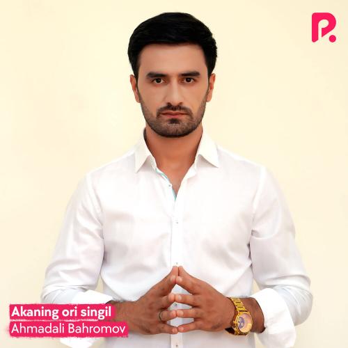 Ahmadali Bahromov - Akaning ori singil (2022)