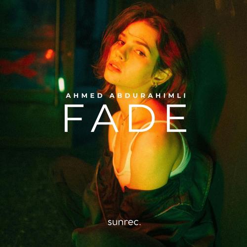 Ahmed Abdurahimli - Fade