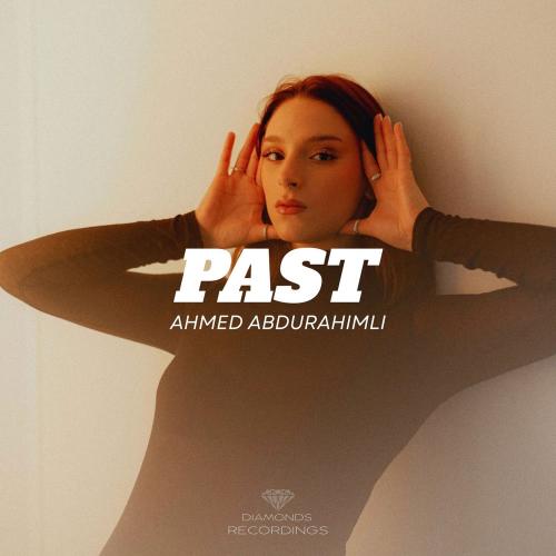 Ahmed Abdurahimli - Past