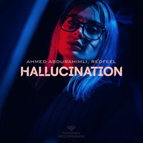 Hallucination - Ahmed Abdurahimli & redfeel