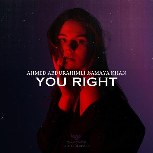 Ahmed Abdurahimli & Samaya Khan - You Right