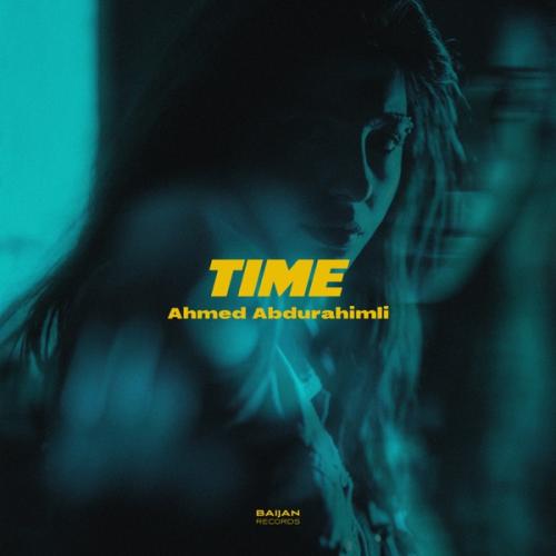Time - Ahmed Abdurahimli