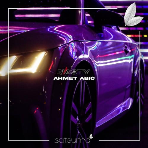 Nasty - Ahmet Abic