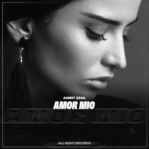 Ahmet Çeğil - Amor Mio