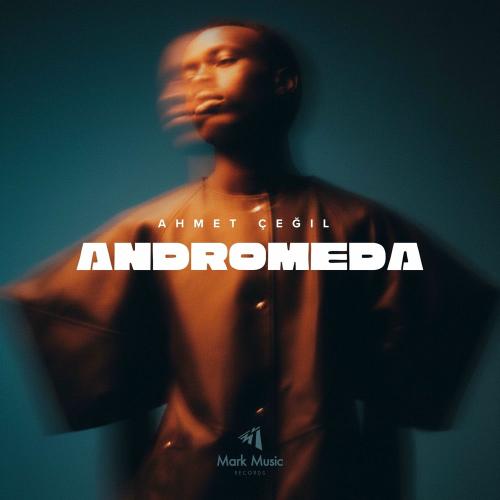 Ahmet Çeğil - Andromeda