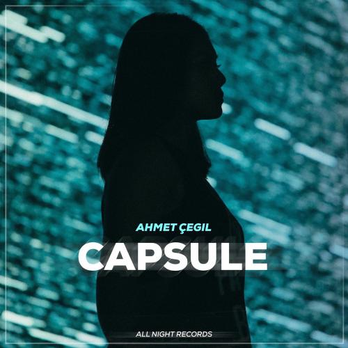 Capsule - Ahmet Çeğil