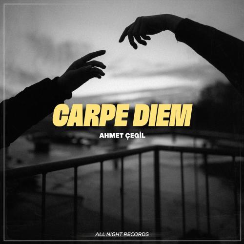 Ahmet Çeğil - Crape Diem