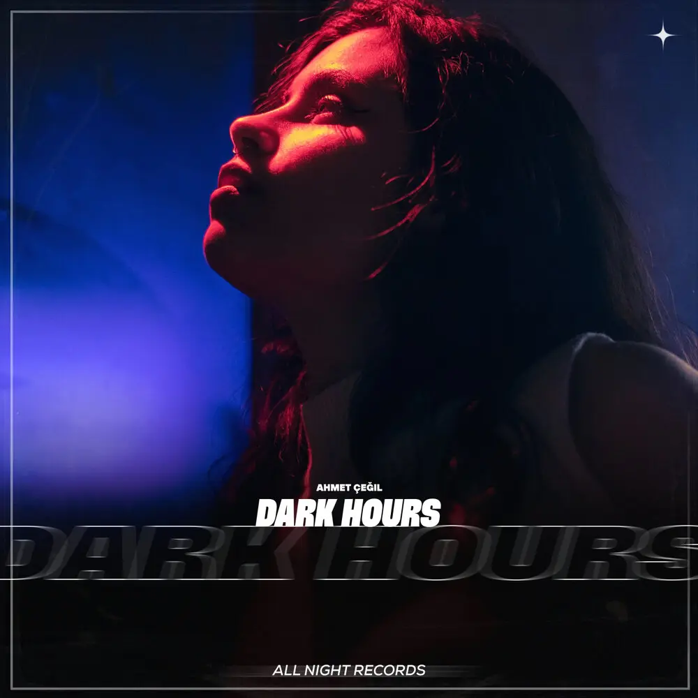 Dark Hours - Ahmet Çeğil