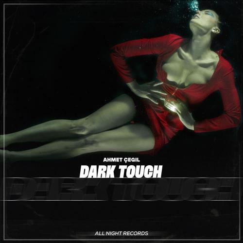 Ahmet Çeğil - Dark Touch