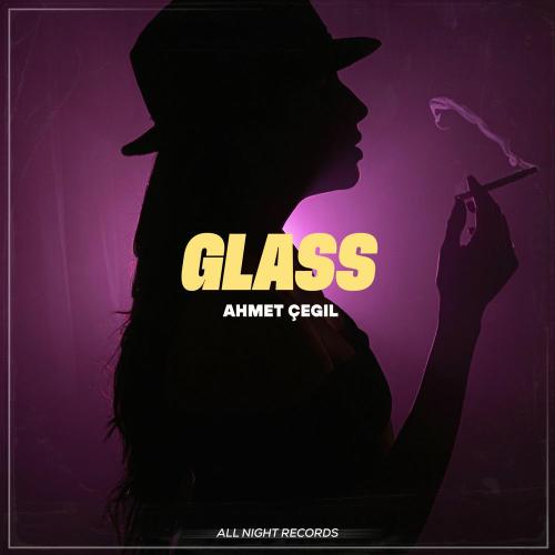 Ahmet Çeğil - Glass