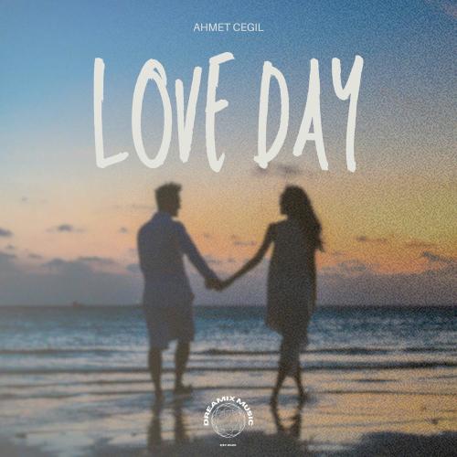 Ahmet Çeğil - Love Day