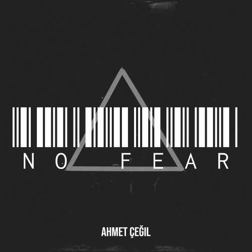Ahmet Çeğil - No Fear