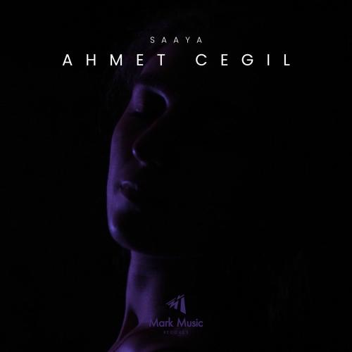 Ahmet Çeğil - Saaya