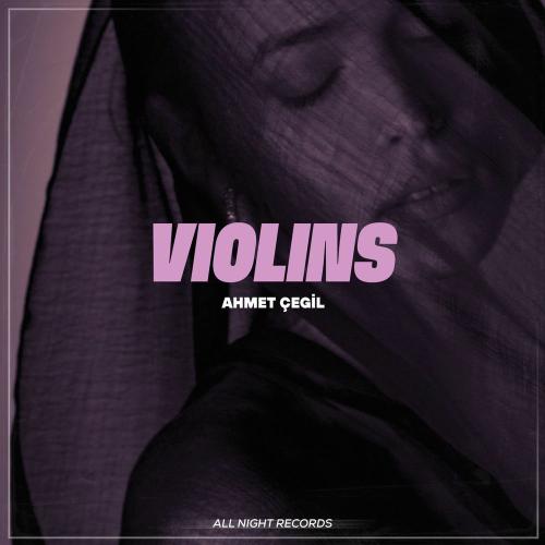 Ahmet Çeğil - Violins