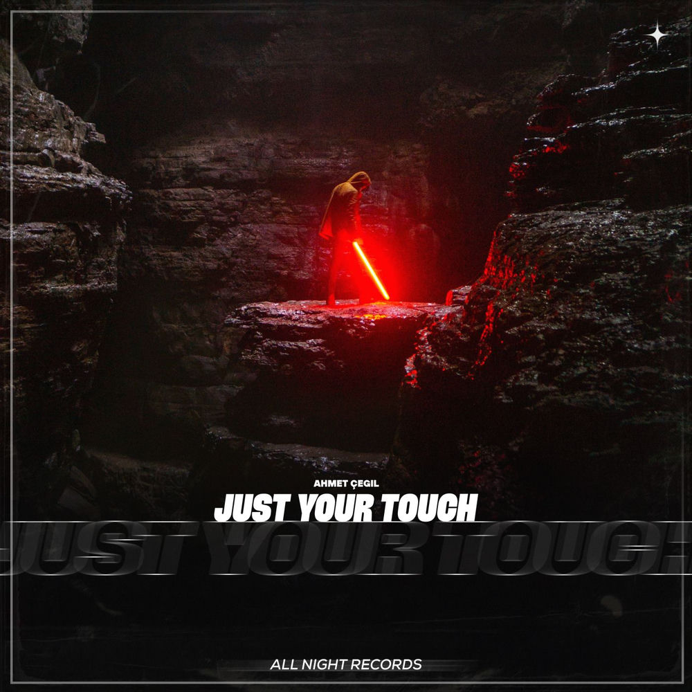 Ahmet Çeğil - Just Your Touch