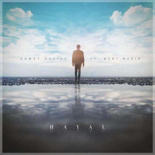 Ahmet Halici feat. Mert Nadir - Hayal
