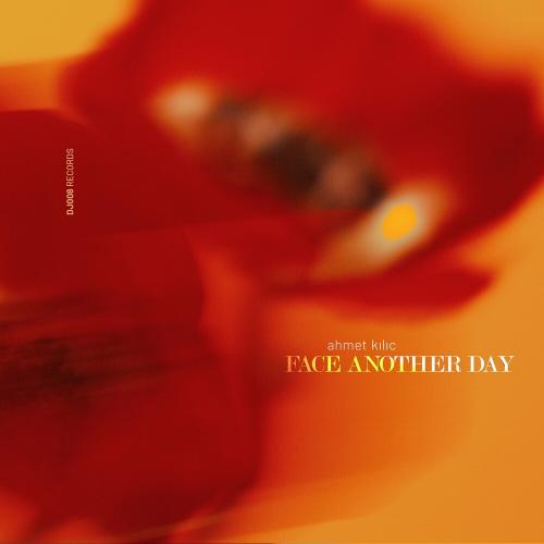 Ahmet Kilic - Face Another Day