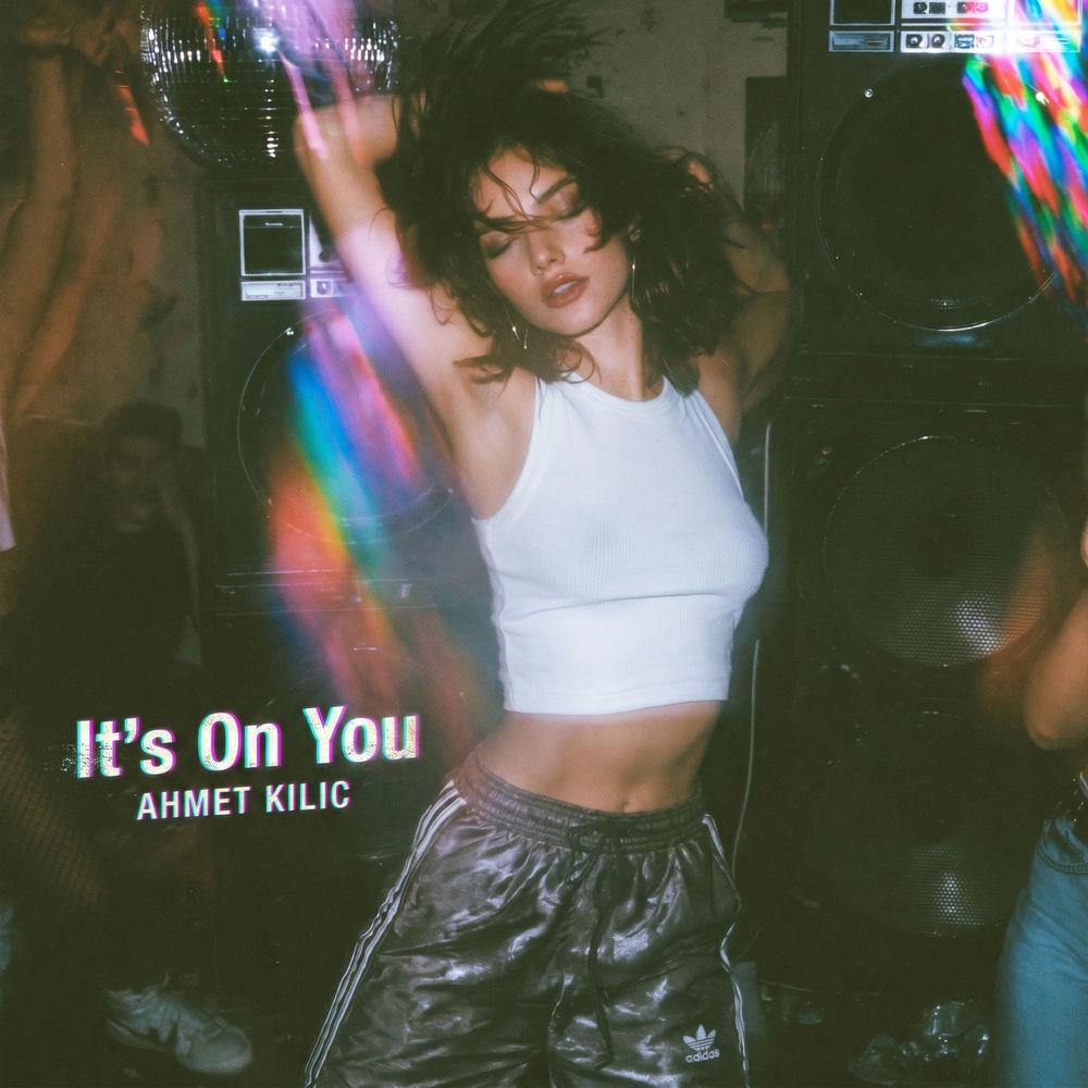 It's On You - Ahmet Kilic