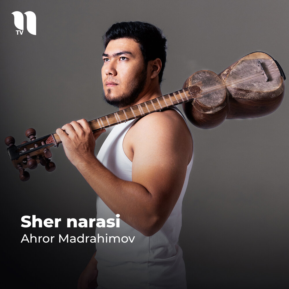 Sher Narasi - Ahror Madrahimov
