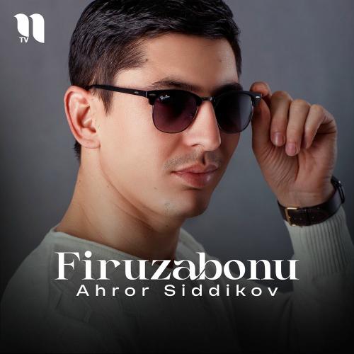 Firuzabonu - Ahror Siddikov