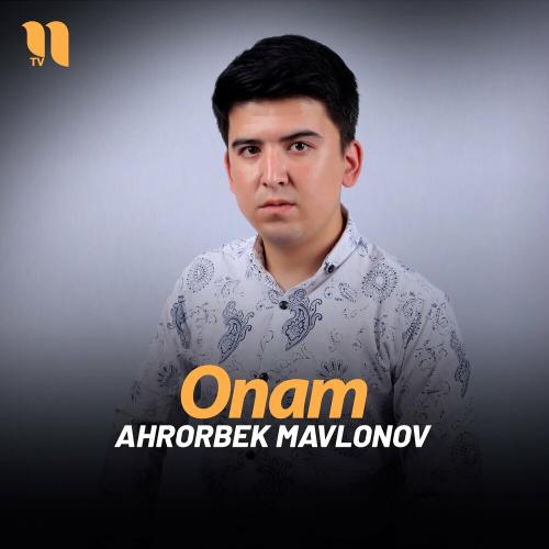 Onam - Ahrorbek Mavlonov