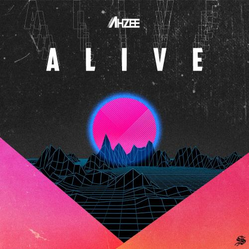 Alive - Ahzee