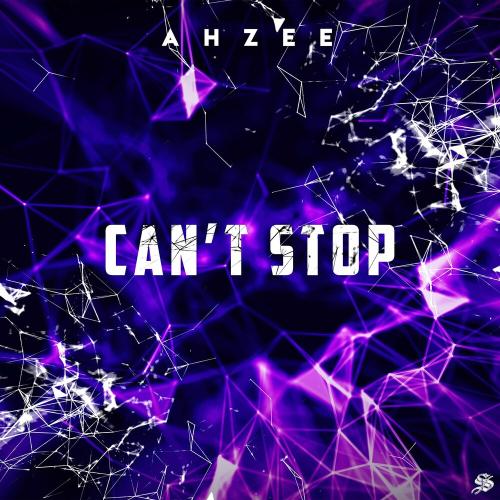 Ahzee - Can't Stop