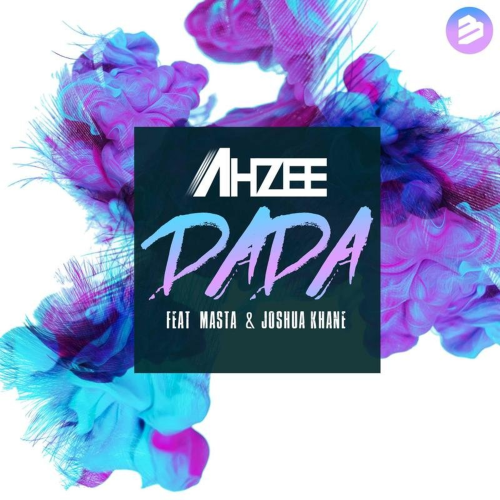 Ahzee feat. Masta & Joshua Khane - DADA