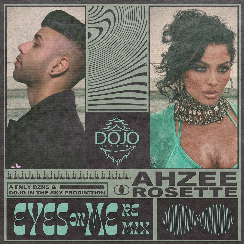 Ahzee & Rosette - Eyes On Me (FMLY BZNS & Dojo in the Sky Remix)
