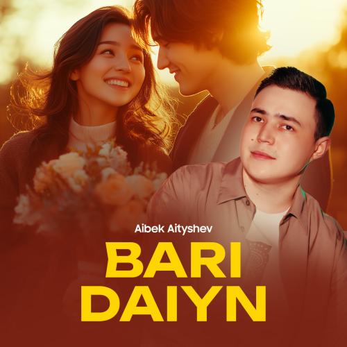 Aibek Aityshev - Bari daiyn