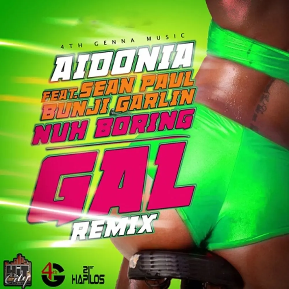 Nuh Boring Gal (Remix) - Aidonia, Sean Paul, Bunji Garlin