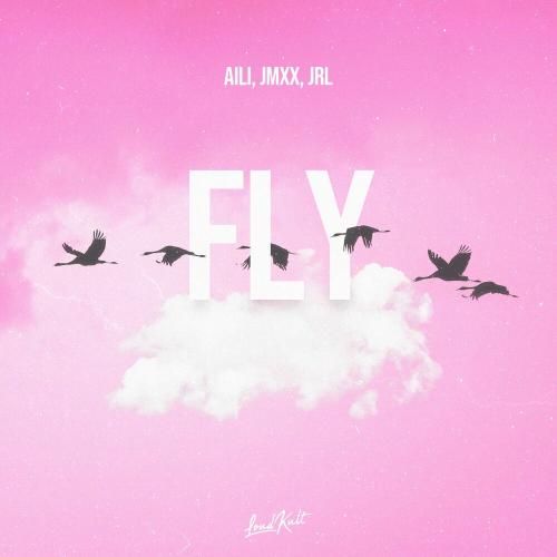 Fly - Aili, JMXX & Jrl