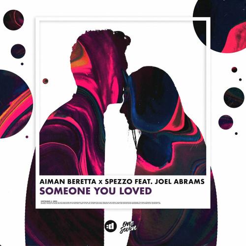 Aiman Beretta & Spezzo feat. Joel Abrams - Someone You Loved