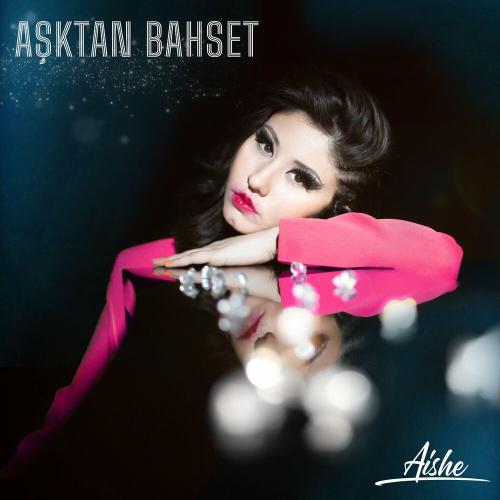 Aishe - Aşktan Bahset