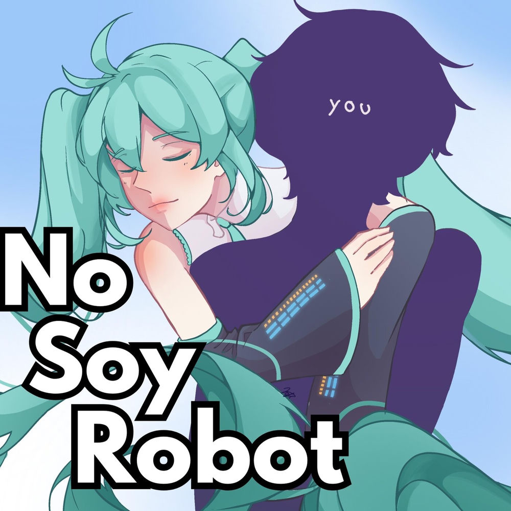 No Soy Robot - AJ_Music, Hatsune Miku & Joseph Tamashi