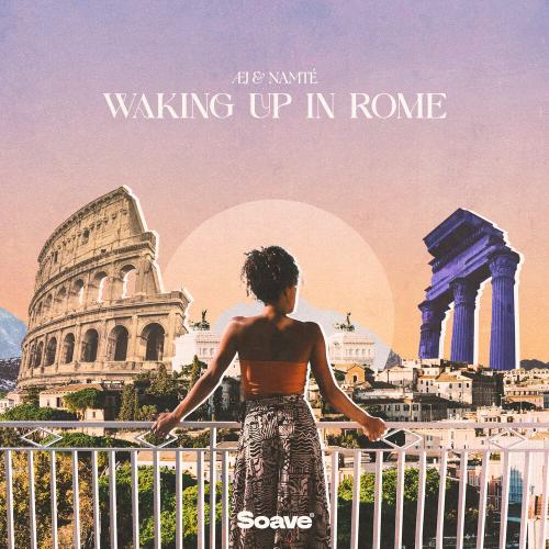 Æj, Namté - Waking Up in Rome