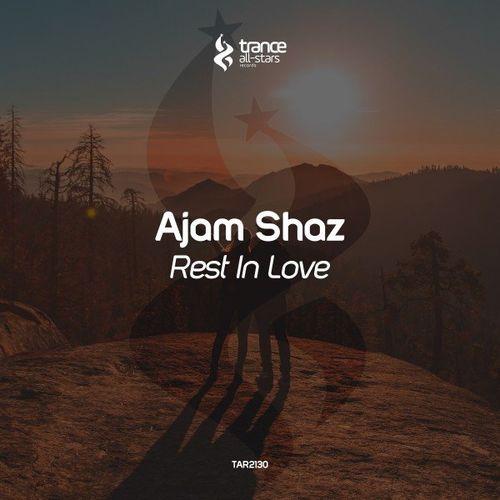Ajam Shaz - Rest in Love (Extended Mix)
