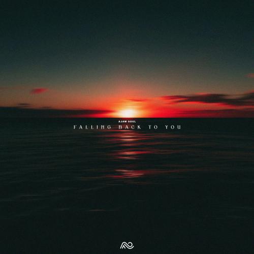 Ajaw Soul - Falling Back To You