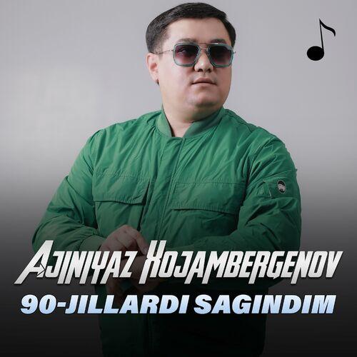 90-Jillardi sagindim - Ajiniyaz Xojambergenov