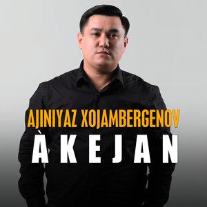 Akejan - Ajiniyaz Xojambergenov