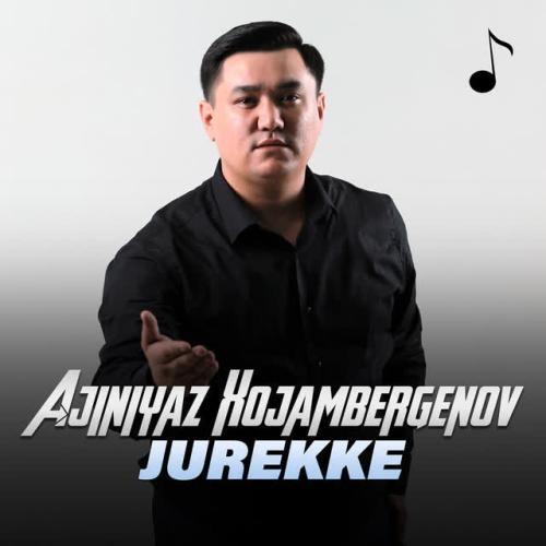 Jurekke - Ajiniyaz Xojambergenov