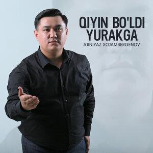 Qiyin bo'ldi yurakga - Ajiniyaz Xojambergenov