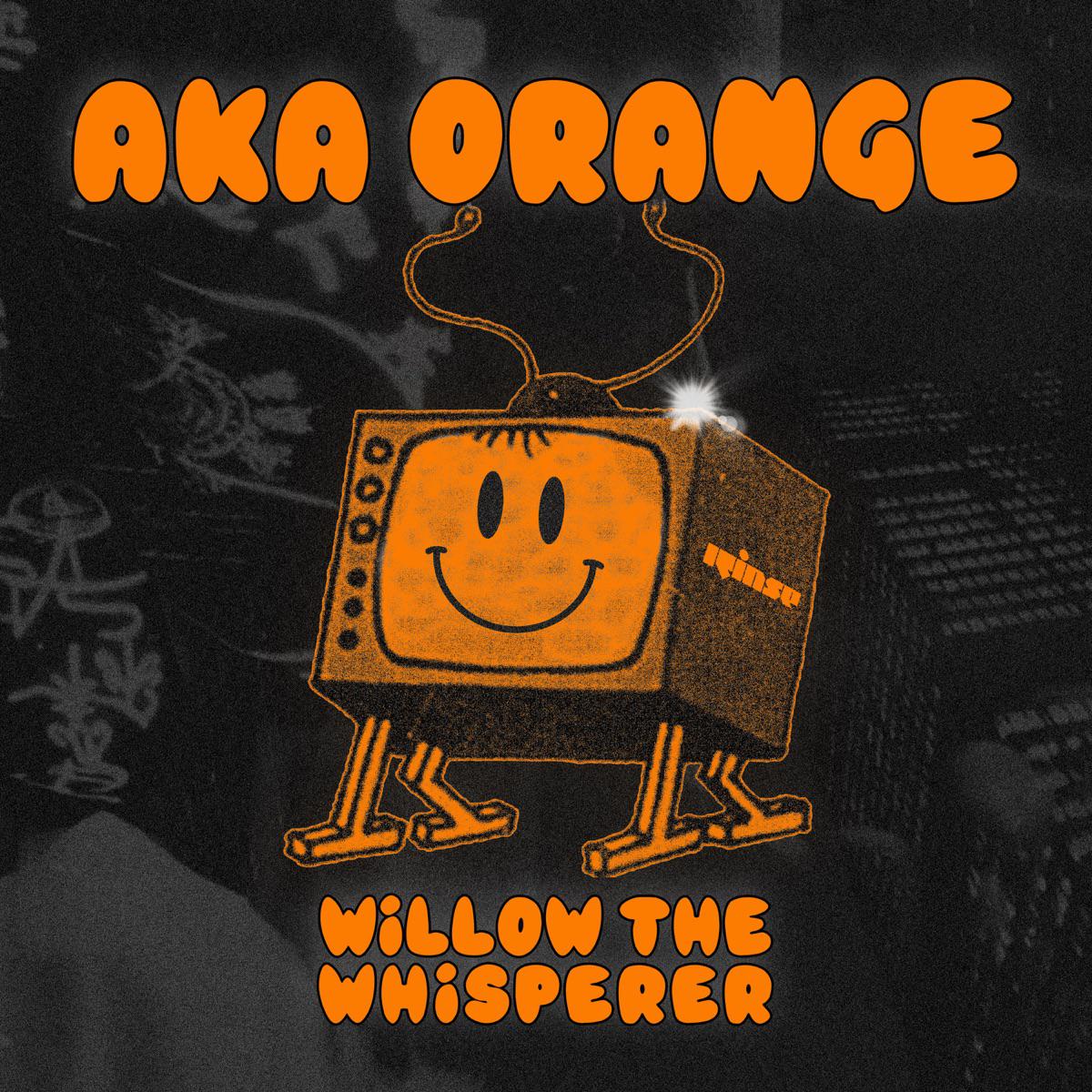 Willow the Whisperer - AKA ORANGE