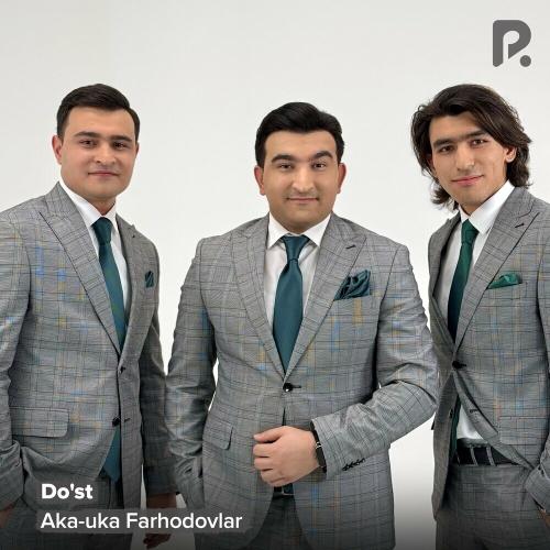 Do'st - Aka-uka Farhodovlar