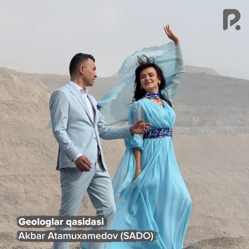 Akbar Atamuxamedov SADO - Geologlar Qasidasi
