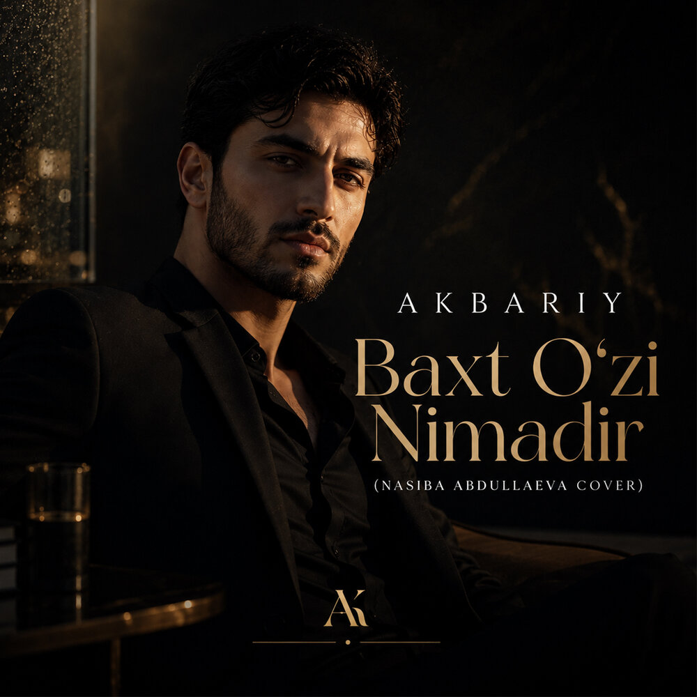 Baxt o'zi nimadir (Nasiba Abdullaeva cover) - Akbariy