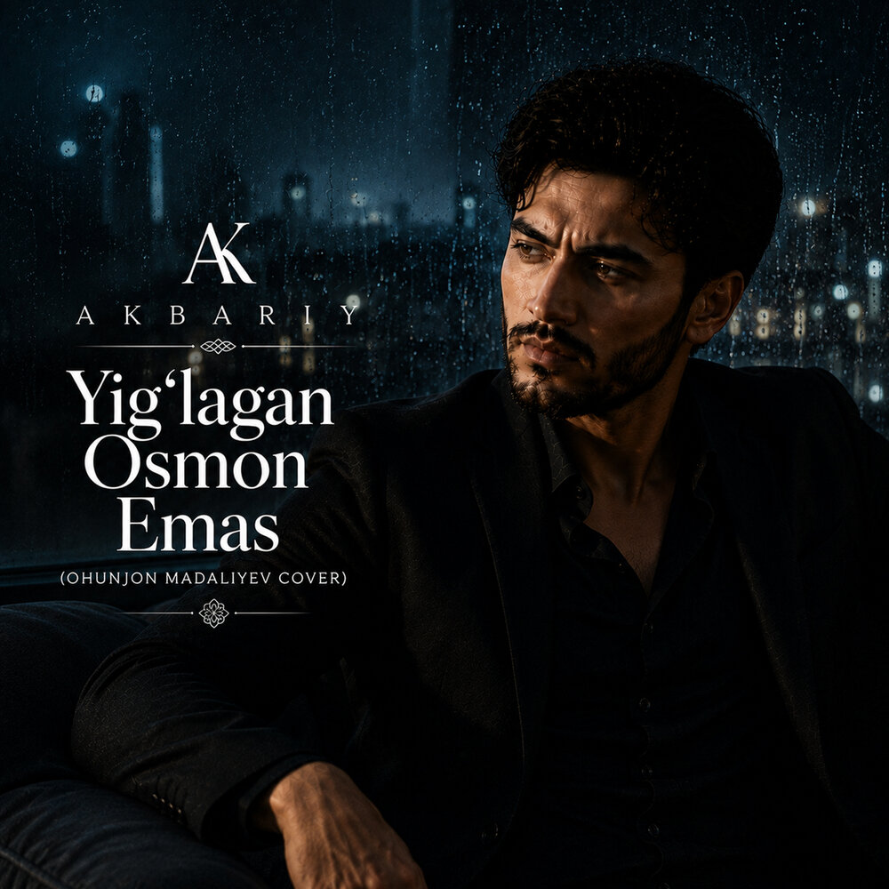 Yig'lagan osmon emas (Ohunjon Madaliyev cover) - Akbariy